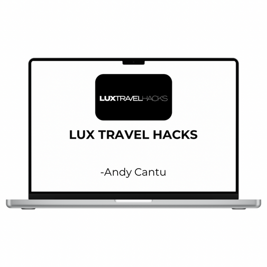 Andy Cantu - Lux Travel Hacks