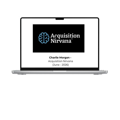 Charlie Morgan -  Acquisition Nirvana  (June - 2026)