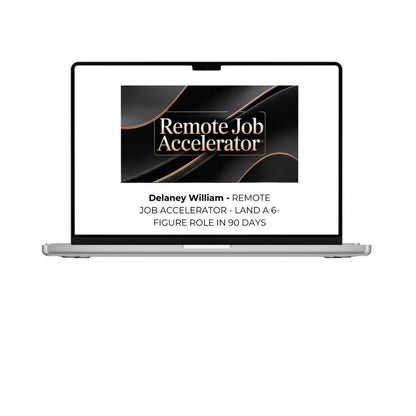 Delaney William - REMOTE JOB ACCELERATOR - LAND A 6-FIGURE ROLE IN 90 DAYS