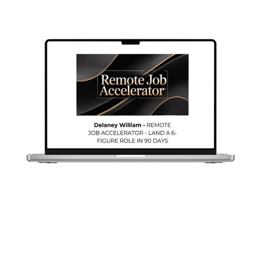 Delaney William - REMOTE JOB ACCELERATOR - LAND A 6-FIGURE ROLE IN 90 DAYS