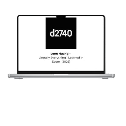 Leon Huang – Literally Everything I Learned in Ecom (2026)