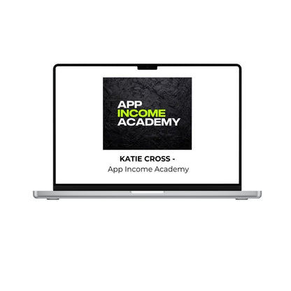 KATIE CROSS App Income Academy course cover by THE MEGACOURSES, featuring a sleek digital design with text and graphics on the screen.