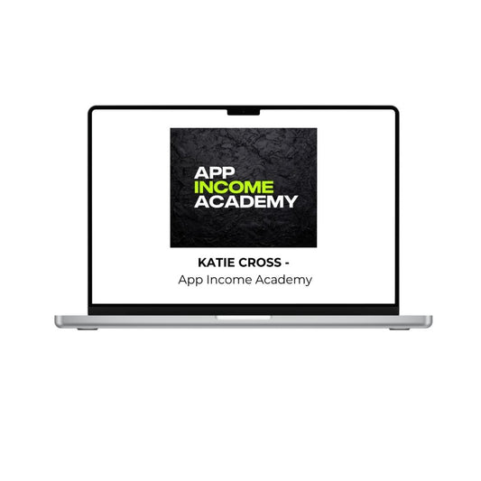 KATIE CROSS App Income Academy course cover by THE MEGACOURSES, featuring a sleek digital design with text and graphics on the screen.