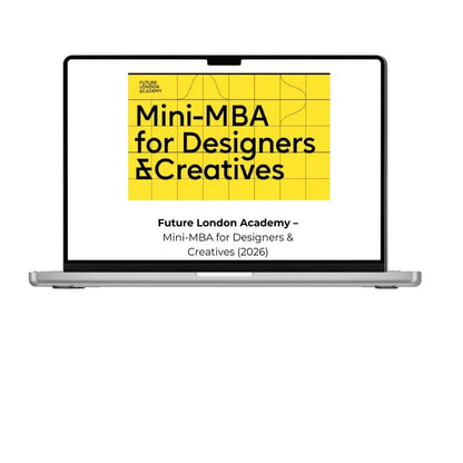 Future London Academy Mini MBA for Designers and Creatives course