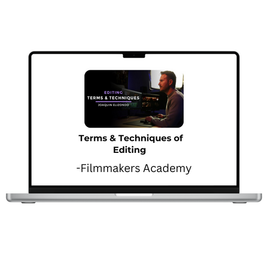 Filmmakers Academy – Terms & Techniques of Editing
