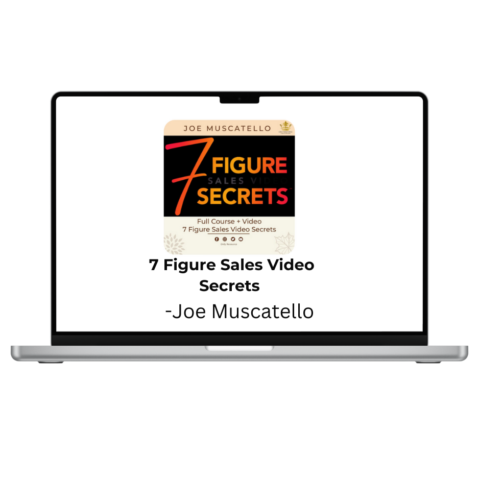 Joe Muscatello – 7 Figure Sales Video Secrets