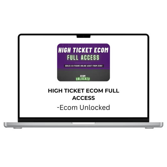 Ecom Unlocked – High Ticket Ecom Full Access