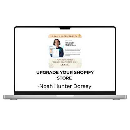 Noah Hunter Dorsey – Upgrade Your Shopify Store