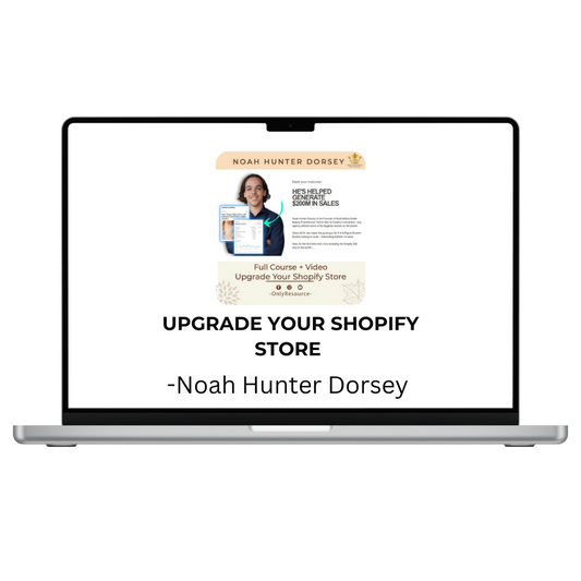 Noah Hunter Dorsey – Upgrade Your Shopify Store