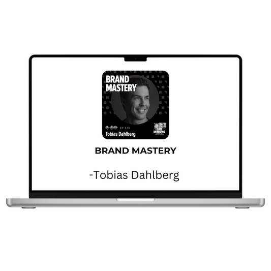 Tobias Dahlberg – Brand Mastery