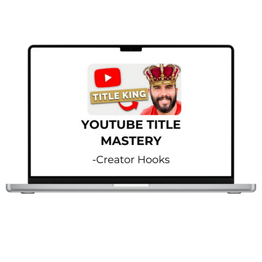 Creator Hooks - Youtube Title Mastery