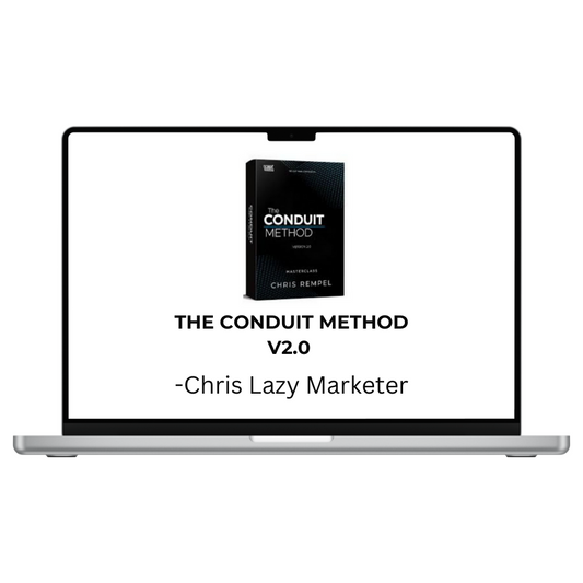 Chris Lazy Marketer – The Conduit Method v2.0